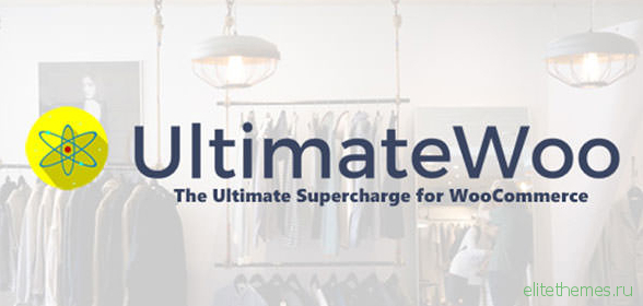 UltimateWoo v1.5.3 - The Ultimate Supercharge for WooCommerce