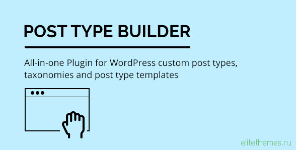 Post Type Builder v1.4.8 – WordPress Custom Post Types