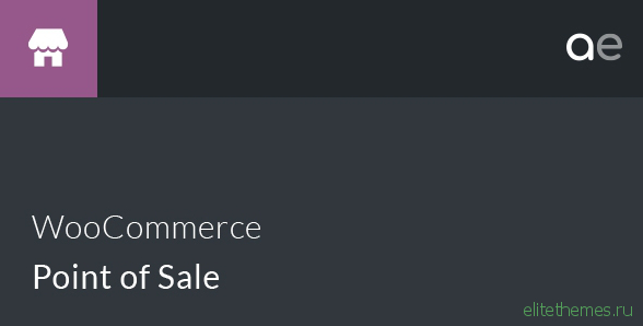 WooCommerce Point of Sale (POS) v4.5.27