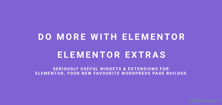 Elementor Extras v2.1.6 – Do more with Elementor